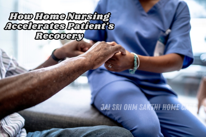 Compassionate home nursing care provided by Jai Sri Ohm Sakthi Home Care in Coimbatore, helping patients recover comfortably at home