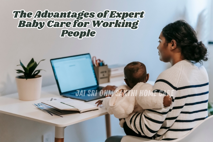 Jai Sri Ohm Sakthi Home Care in Coimbatore provides professional babycare support for working parents